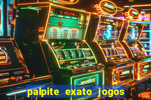 palpite exato jogos de hoje